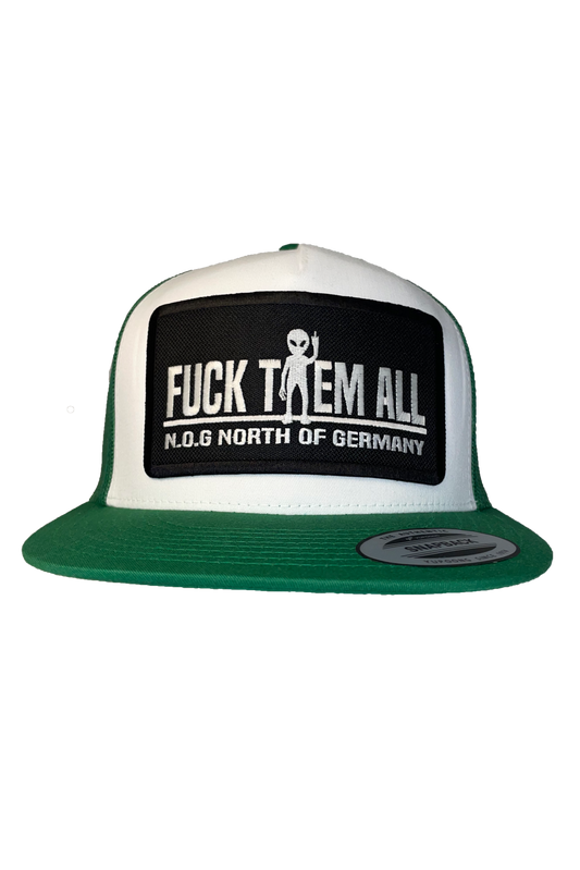 FUCK THEM ALL CAP GREEN